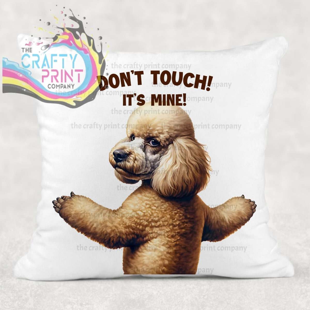 Don t touch It s Mine Poodle Cushion cover