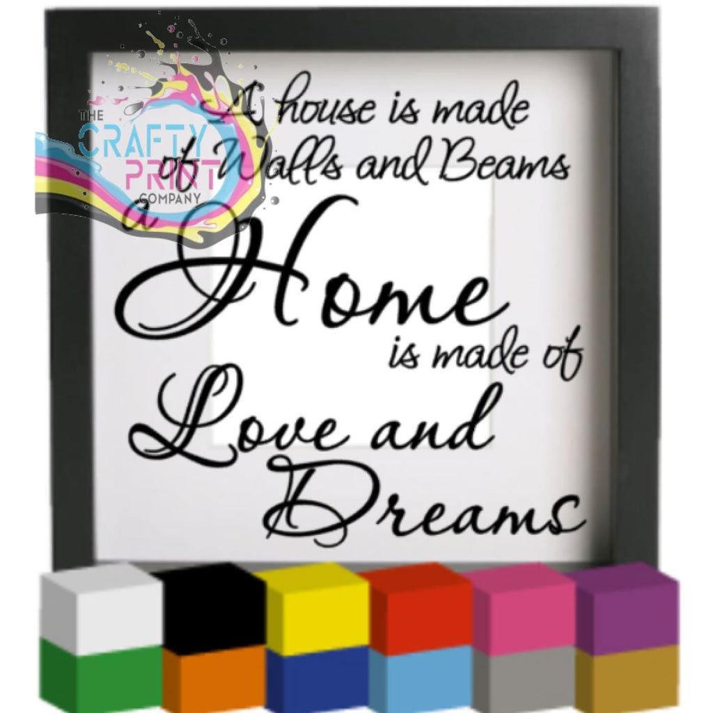 A House is made of Walls and Beams Vinyl Decal Sticker