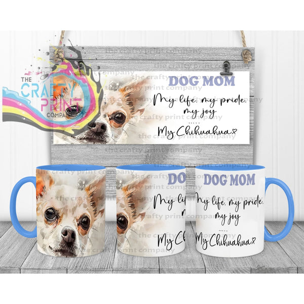 Chihuahua Dog Mom Mug - 11oz Ceramic / Blue Handle & Inner