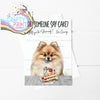 Did someone say cake? Pomeranian A5 Birthday Card