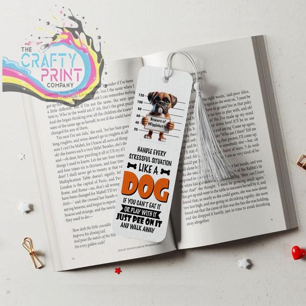 Handle every situation like a Dog Boxer Bookmark - Fabric