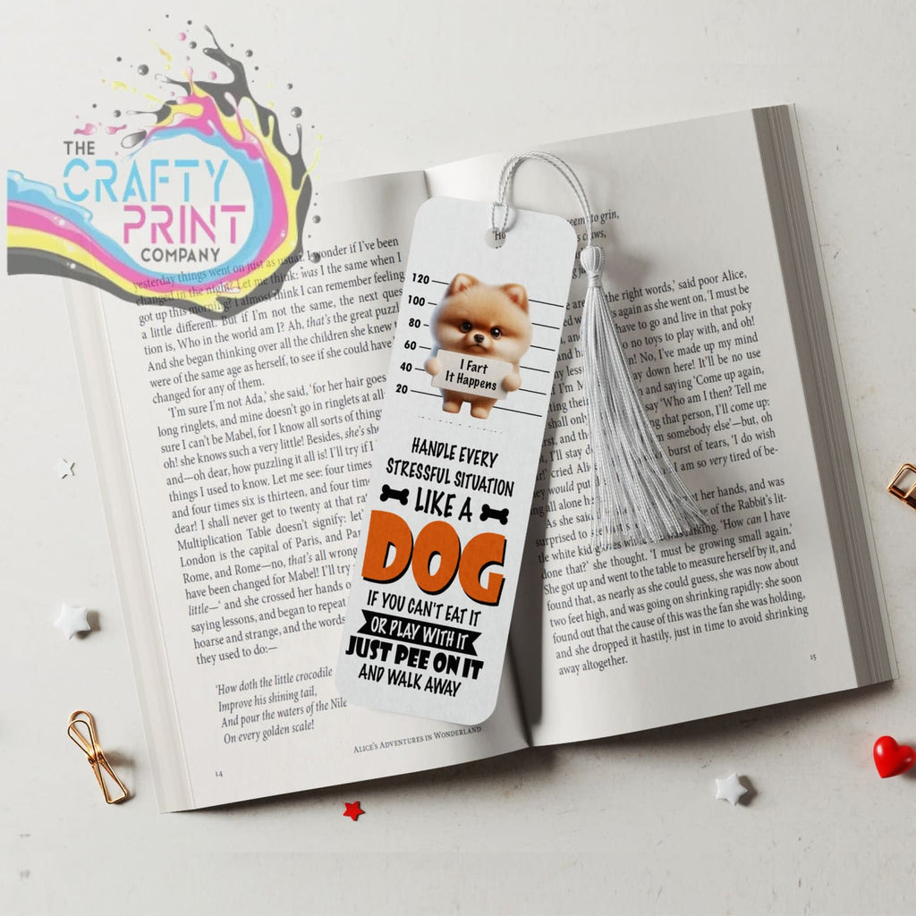 Handle every situation like a Dog Pomeranian Bookmark