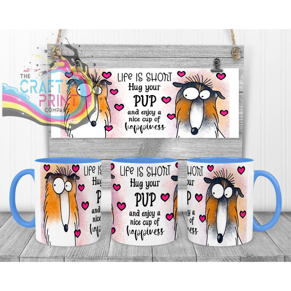 Life is short Hug your Pup Collie Mug - Blue Handle & Inner