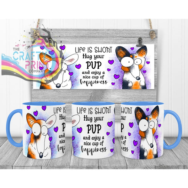 Life is short Hug your Pup Corgi Mug - Blue Handle & Inner