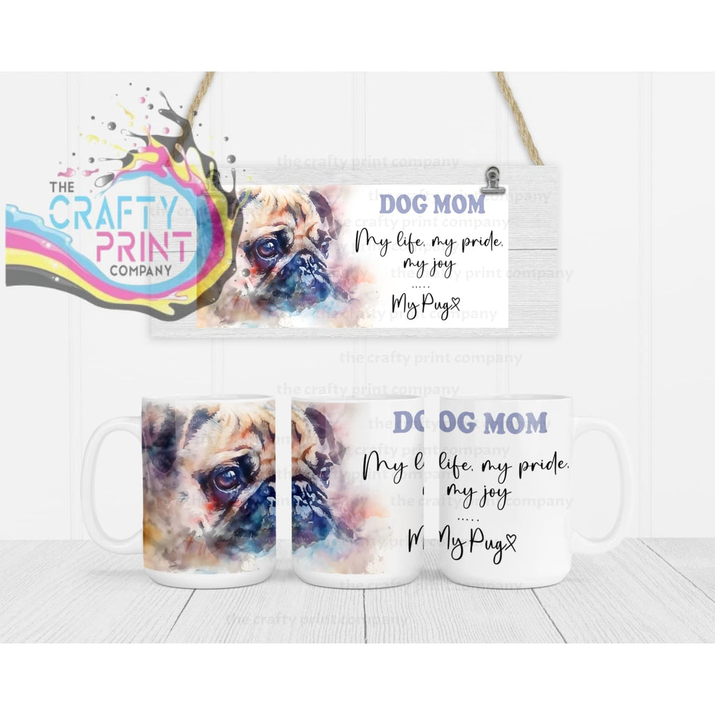 Pug Dog Mom Mug - 11oz Ceramic / White Handle & Inner - Mugs