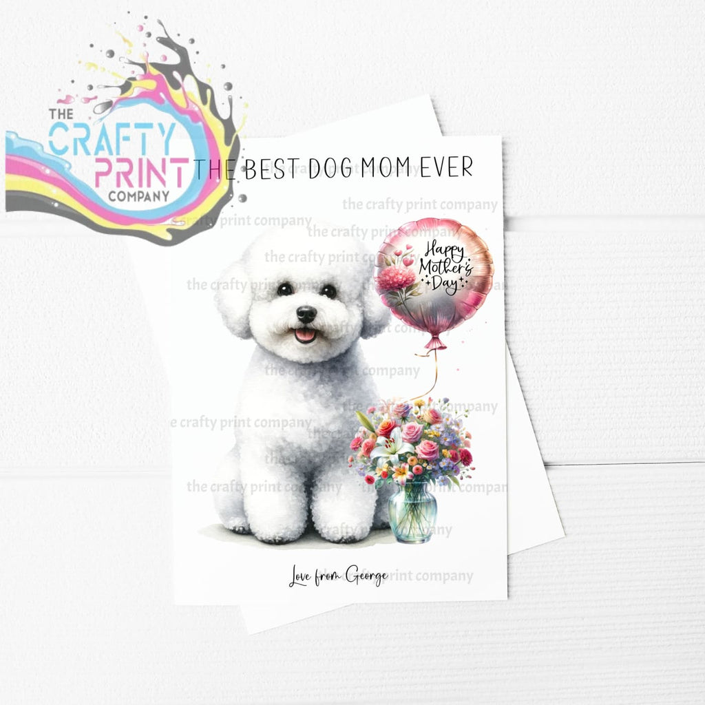 The Best Dog Mom Ever Bichon Frise Personalised A5 Card