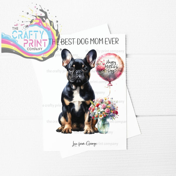 The Best Dog Mom Ever French Bulldog Personalised A5 Card