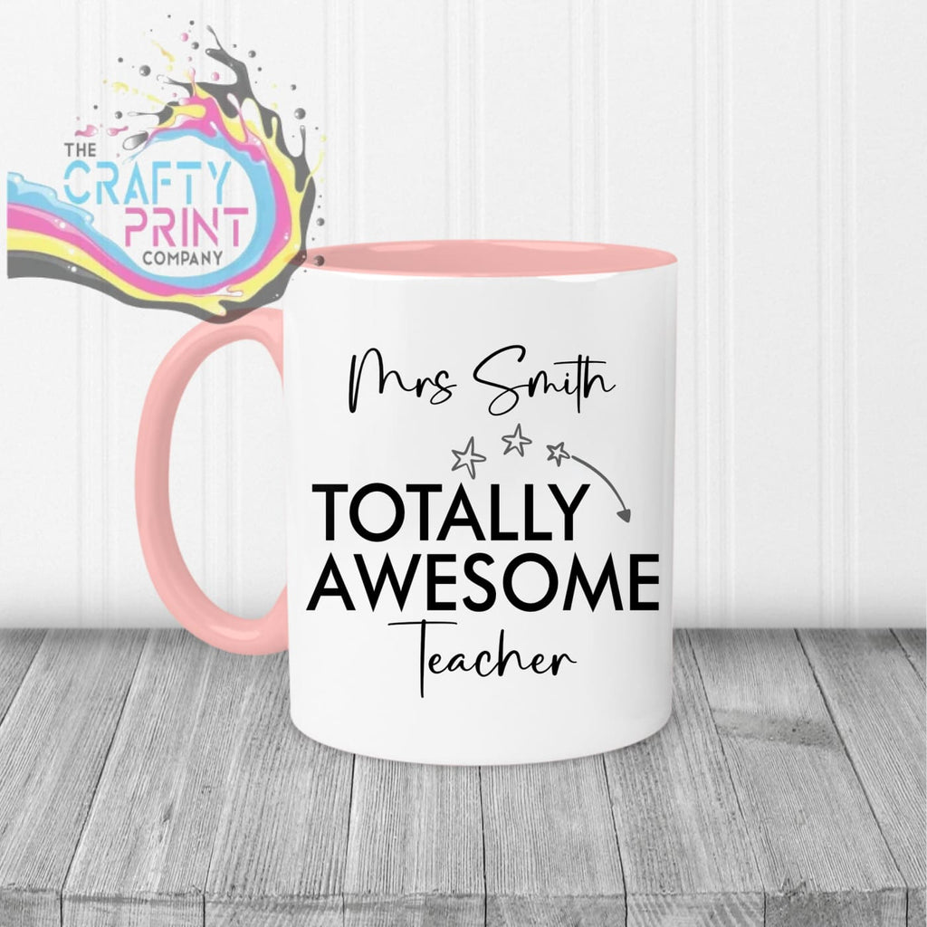 Totally Awesome Teacher Mug - Pink Handle & Inner - Mugs