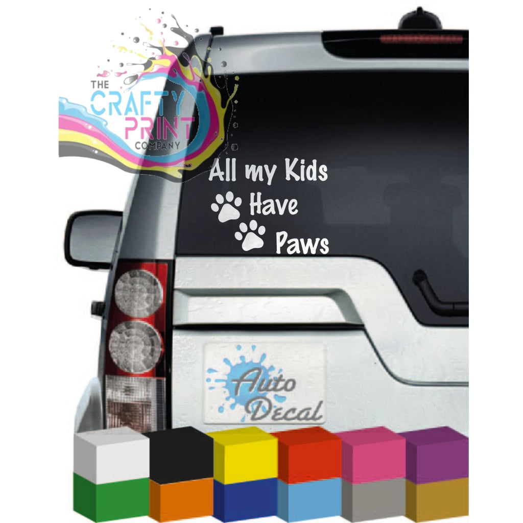 All my Kids Have Paws Car Sticker - Bumper Stickers