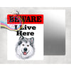 Beware Alaskan Malamute Lives Here Aluminium Gate Sign