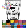 Bride Squad Shot Glass / Mug / Cup Decal - Decorative