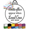 Butterflies Appear when Loved Ones are near Bauble Sticker