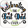 Celebrating the Best Dad Ever Coaster - Coasters