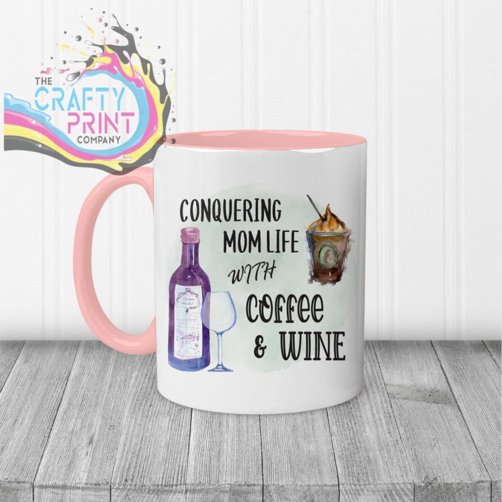 Conquering Mom Life with Coffee and Wine Mug - Pink Handle