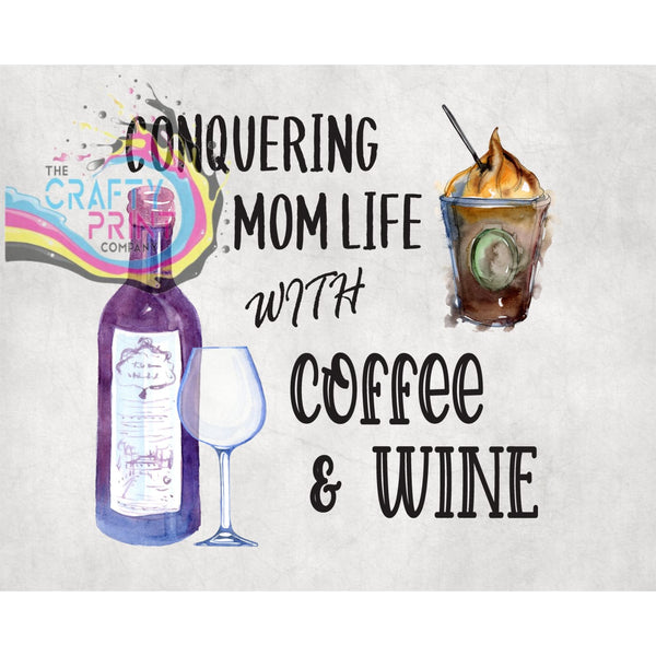 Conquering Mom Life with Coffee and Wine T-shirt - Shirts &