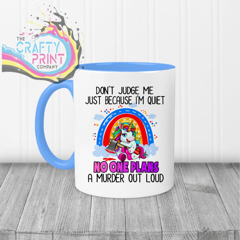 Don’t judge me just because I’m quiet Mug - Blue Handle