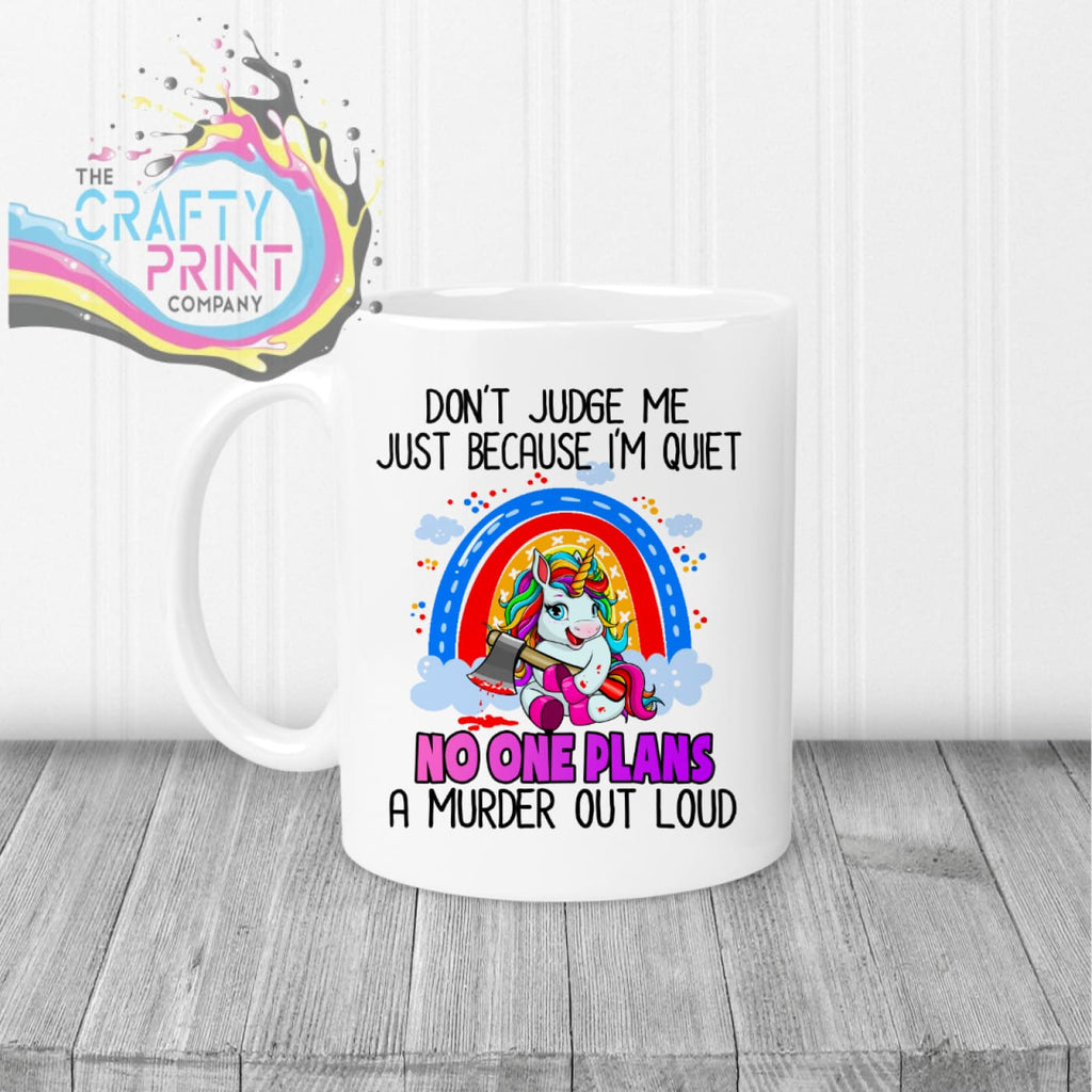 Don’t judge me just because I’m quiet Mug - White