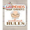 Grandads are Daddys without rules Coaster - Coasters