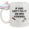 If Dad can’t fix it Mug - Mugs