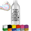 It takes hands to build a house Bottle Vinyl Decal