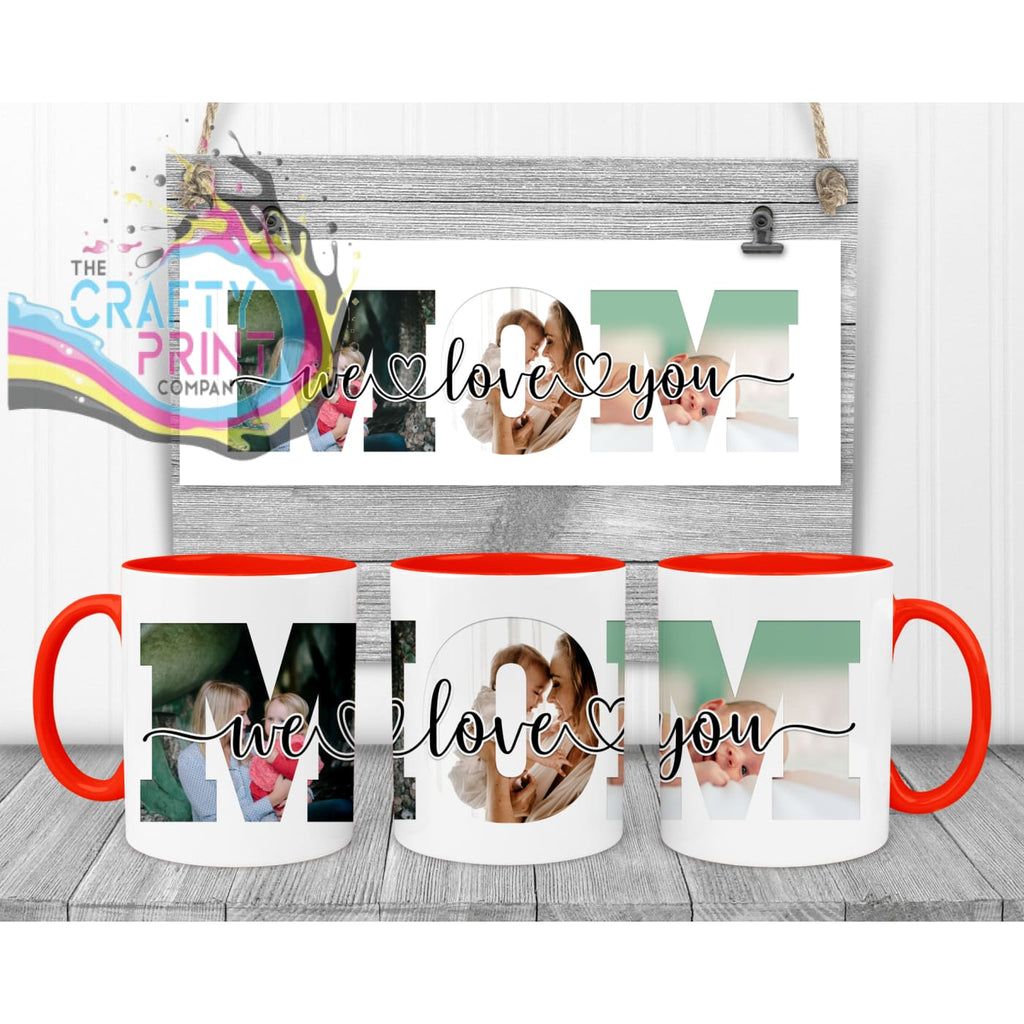 Mom We/I Love You Personalised Mug - Red Handle & Inner