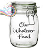 Our Your Own Text Fund Jar Decal / Sticker - Decorative