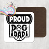 Proud Dog Dad Coaster - Coasters