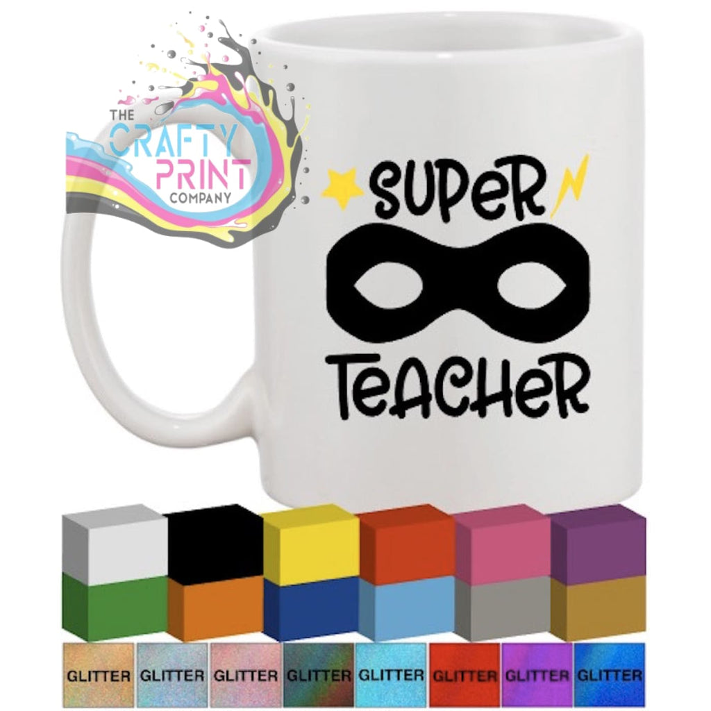 Super Teacher Glass / Mug / Cup Decal / Sticker