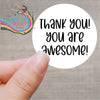 Thank you! you are awesome Printed Sticker - Decorative