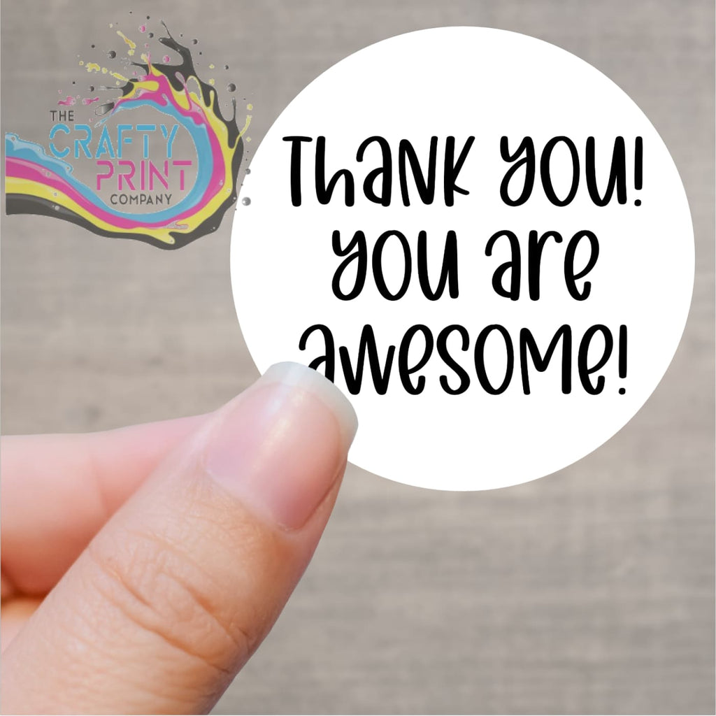 Thank you! you are awesome Printed Sticker - Decorative