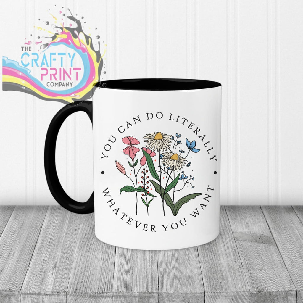 You can do literally whatever you want Mug - Black Handle &